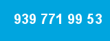 939 771 99 53